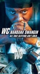 Wc Bandana Swangin All That Glitters an t Gold - DVD