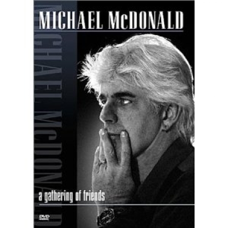 Michael McDonald - A Gathering of Friends 