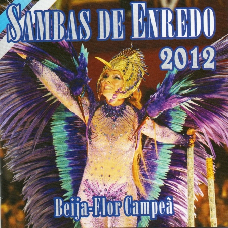 Sambas De Enredo 2012 - Beija Flor Campeã
