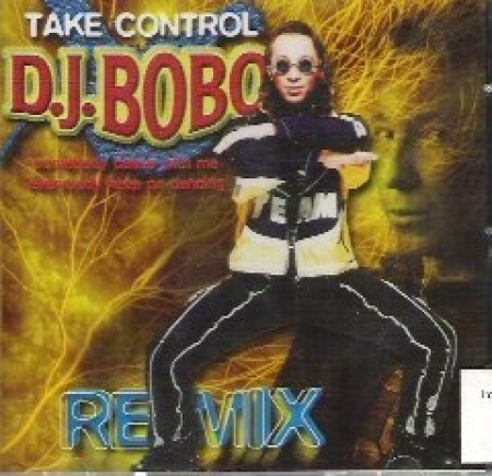 Dj Bobo - Take Control Remix