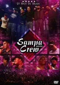 Sampa Crew - 21 Anos de Balada - DVD