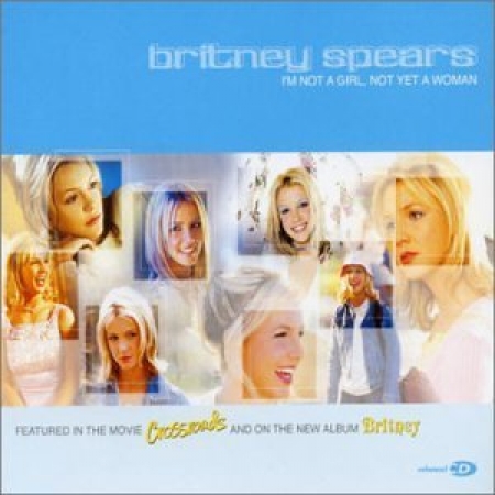 Britney Spears - IM Not a Girl Not Yet a Woman CD SINGLE IMPORTADO