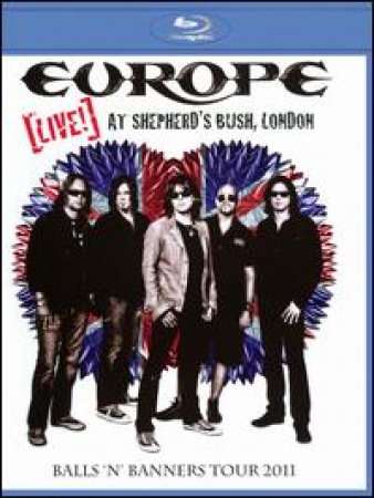 Europe: Live at Shepherds Bush, London - Balls N Banners Tour 2011 blu-ray