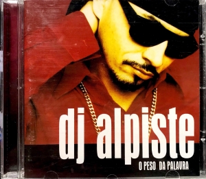 Dj Alpiste - O  Peso da Palavra (CD)