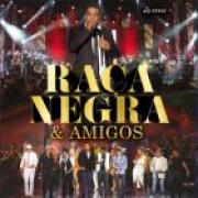 RACA NEGRA E AMIGOS  AO VIVO CD