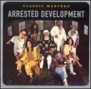 Arrested Development - Classic Masters