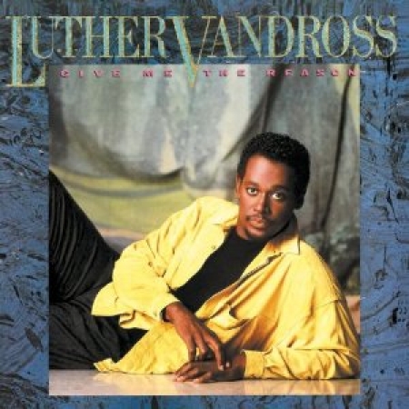 Luther Vandross - Give Me the Reason PRODUTO INDISPONIVEL
