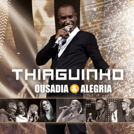 Thiaguinho - Ousadia & Alegria