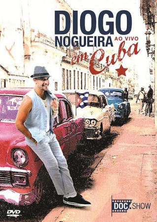 DVD Diogo Nogueira - Ao Vivo em Cuba