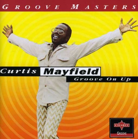 CURTIS MAYFIELD - GROOVE ON UP (CD)