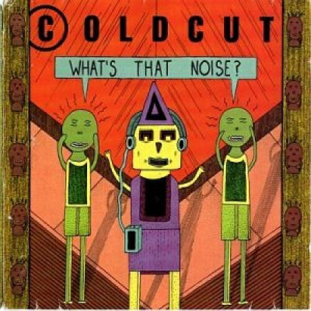 COLDCUT- WHATS THE NOISE CD