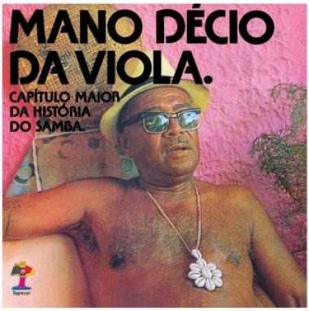 Mano Decio Da Viola - Capítulo Maior Da História Do Samba