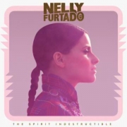 Nelly Furtado - The Spirit Indestructible