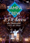 Sampa Crew - 25 Anos De Sucesso + 25 AO VIVO DVD
