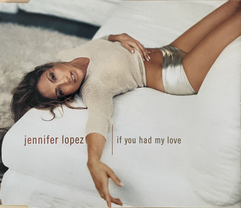 Jennifer Lopez - If You Had My Love CD Single