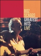 Boz Scaggs - Boz Scaggs: Greatest Hits Live DVD