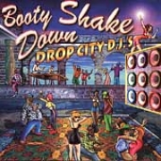 Drop City Dj s - Booty Shake Down
