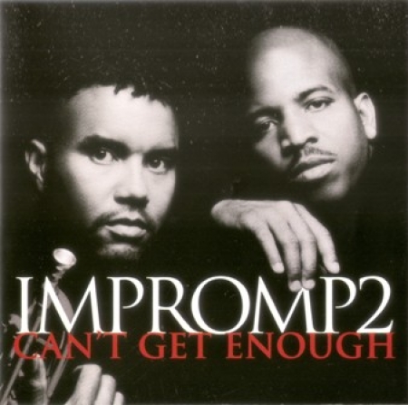 Impromp 2 - Can t Get Enough
