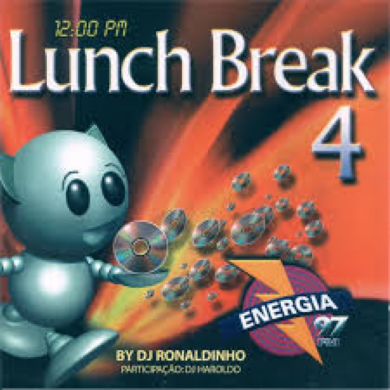 Lunch Break - Vol 4 DJ RONALDINHO ENERGIA 97 DJ ROSS ATB DERB DJ DANNY (CD)