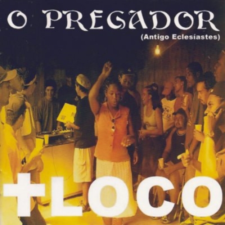 O Pregador - ANTIGO ECLESIASTES - Loco (CD)