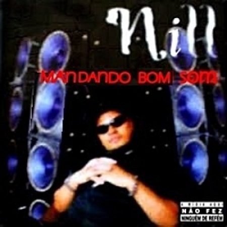 Nill - Mandando Bom Som (CD)