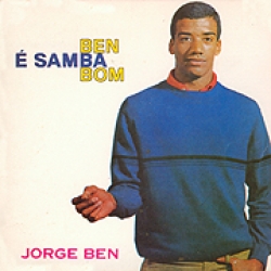 Jorge Ben - Ben é samba bom