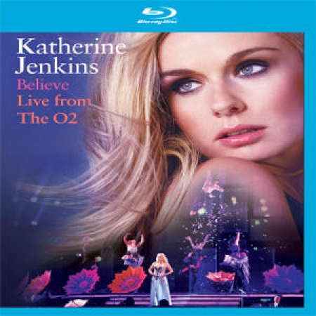 Katherine Jenkins - Believe Live  The O2 - Blu-Ray