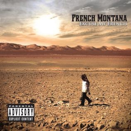 French Montana - Excuse My French Bonus Tracks DELUXE EDITION PRODUTO INDISPONIVEL