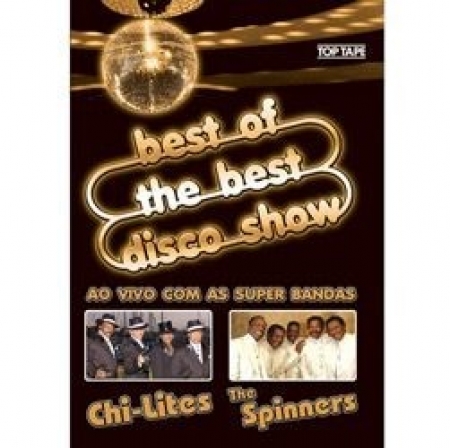 DVD Best of The Best Disco Show CHI LITES e THE SPINNERS