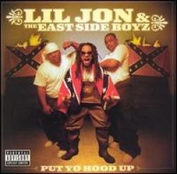 Lil Jon & the East Side Boyz - Put Yo Hood Up