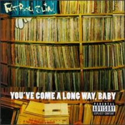 FatBoy Slim - You ve come a long way, baby